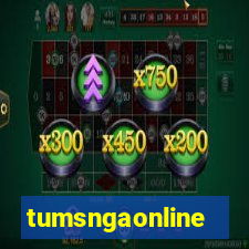 tumsngaonline