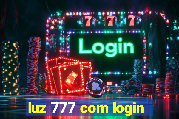 luz 777 com login