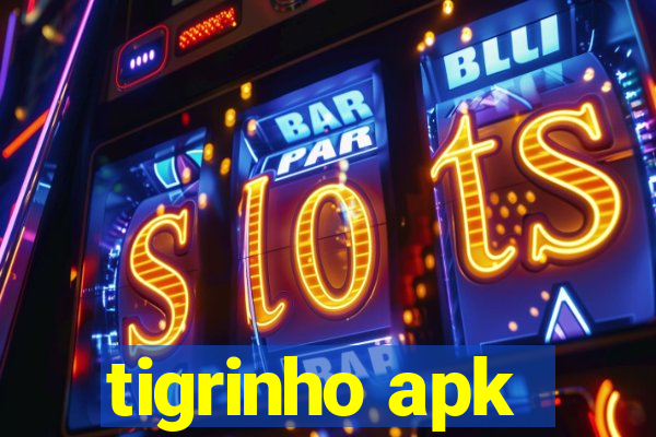 tigrinho apk