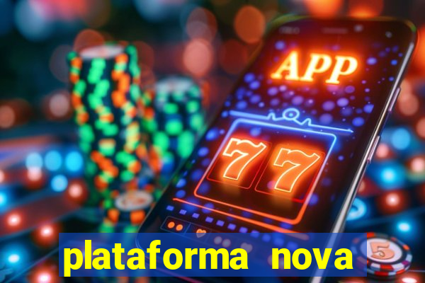 plataforma nova pagando muito hoje