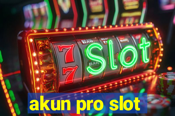 akun pro slot