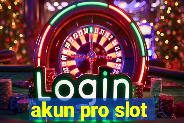 akun pro slot