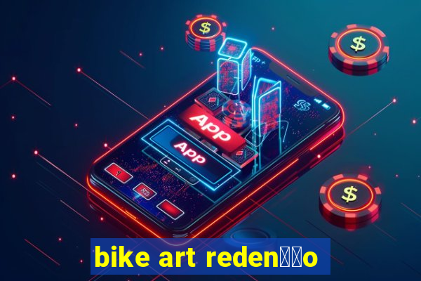 bike art reden莽茫o