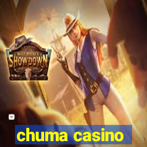 chuma casino