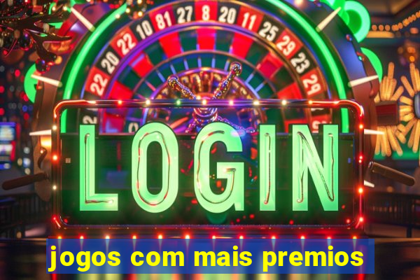 jogos com mais premios