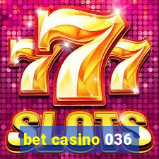 bet casino 036