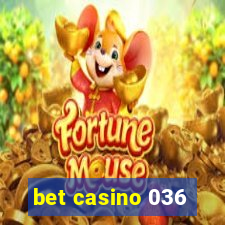 bet casino 036