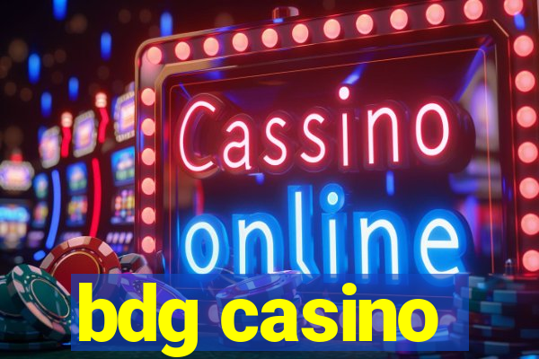 bdg casino