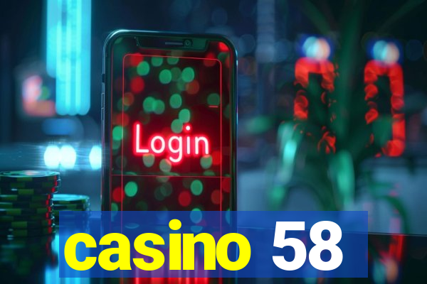 casino 58