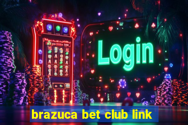 brazuca bet club link