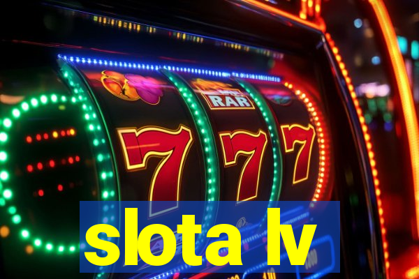 slota lv