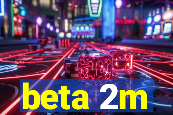 beta 2m