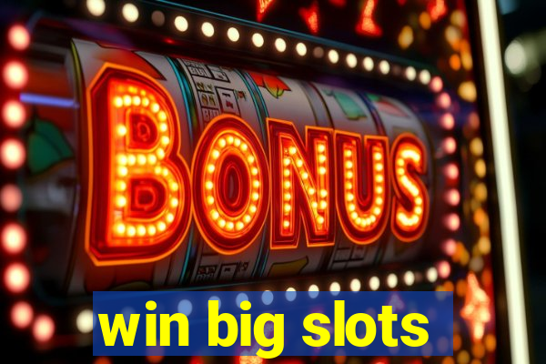 win big slots