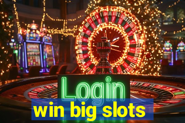 win big slots