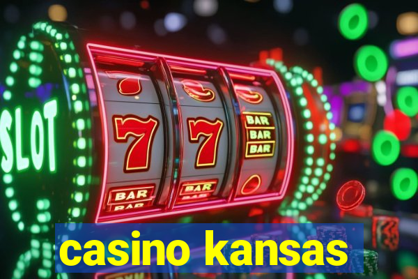 casino kansas