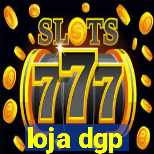 loja dgp