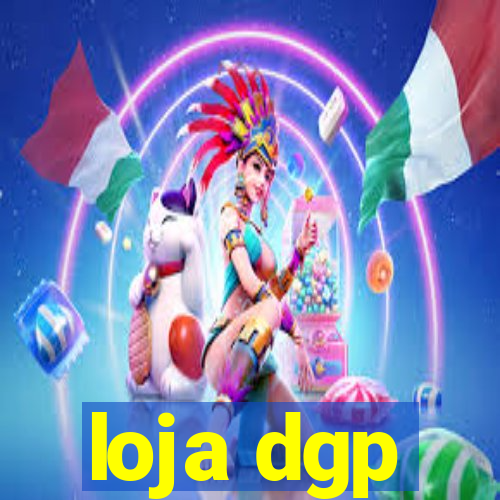 loja dgp