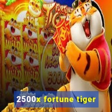 2500x fortune tiger