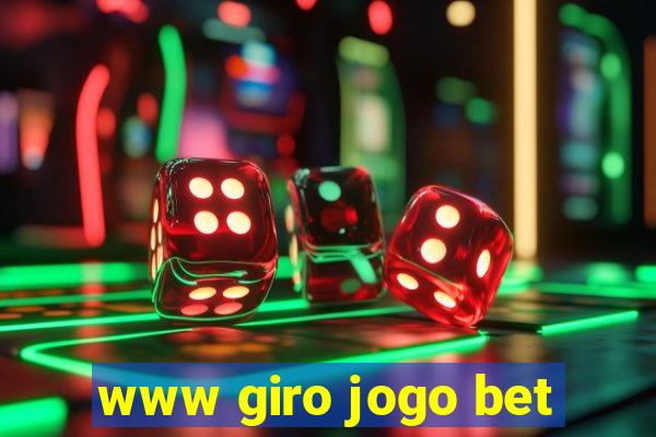 www giro jogo bet