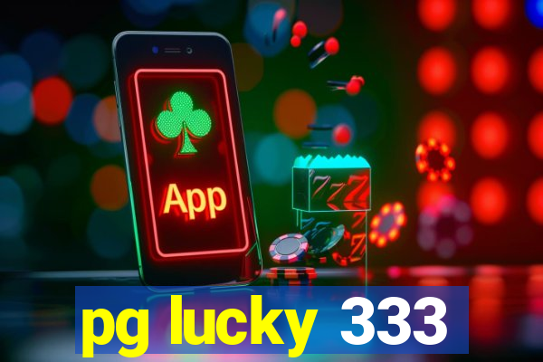 pg lucky 333