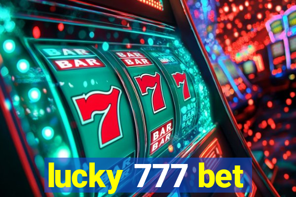 lucky 777 bet