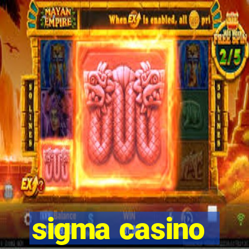 sigma casino