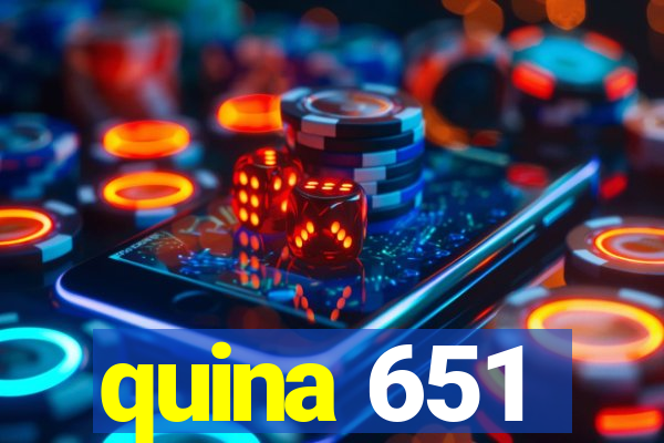 quina 651