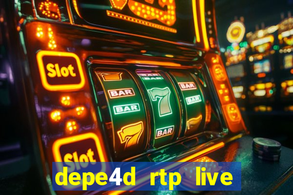 depe4d rtp live slot online