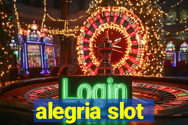 alegria slot