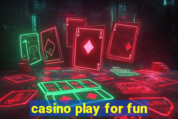 casino play for fun