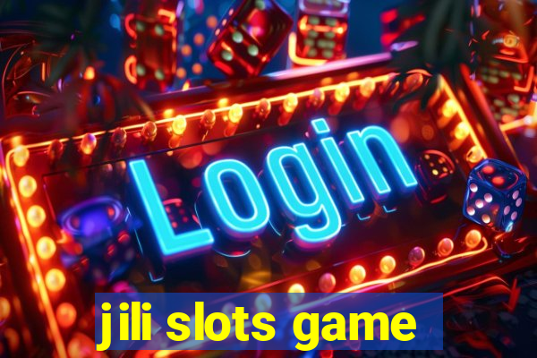 jili slots game