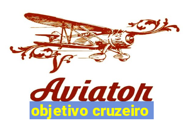 objetivo cruzeiro