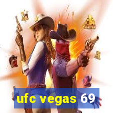 ufc vegas 69