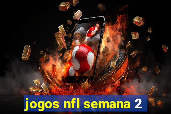 jogos nfl semana 2