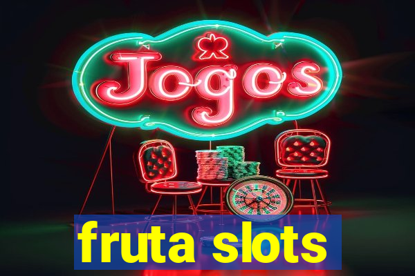 fruta slots