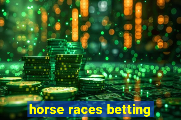 horse races betting