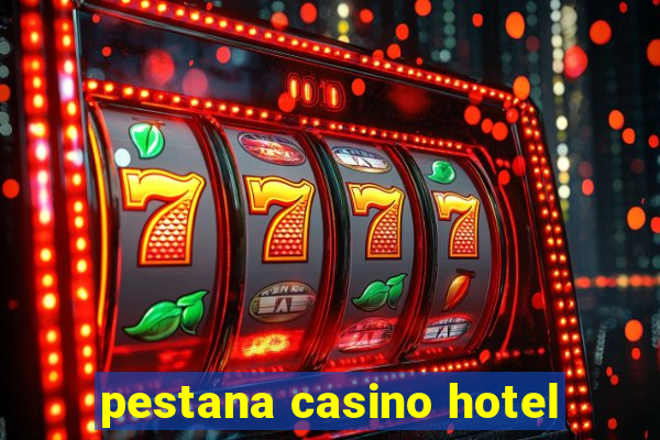 pestana casino hotel