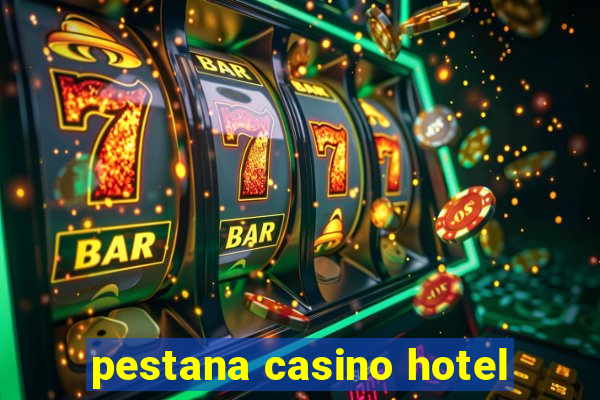 pestana casino hotel