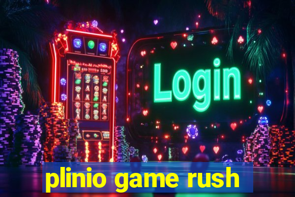 plinio game rush