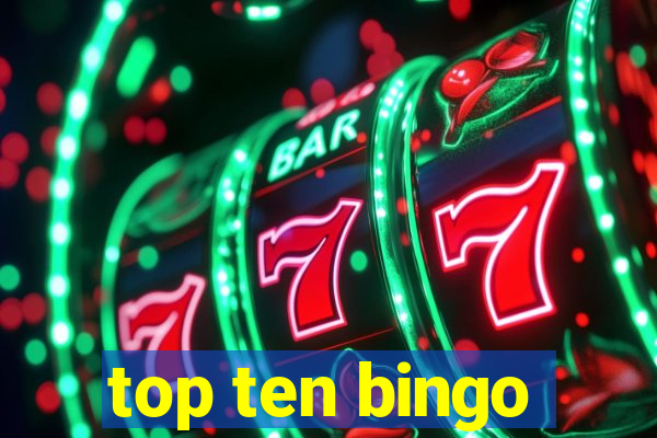 top ten bingo