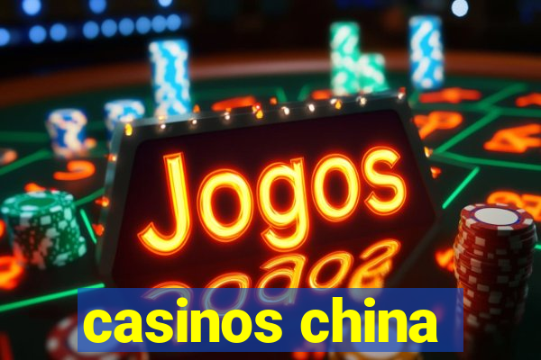 casinos china