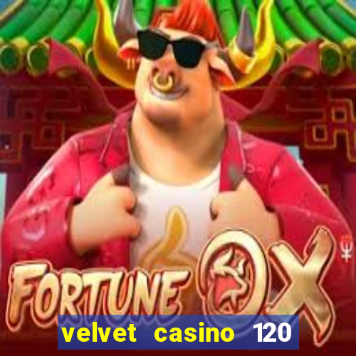 velvet casino 120 free spins copycat