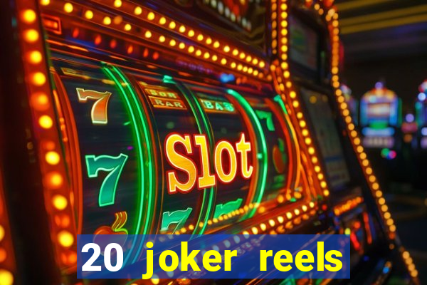 20 joker reels slot online