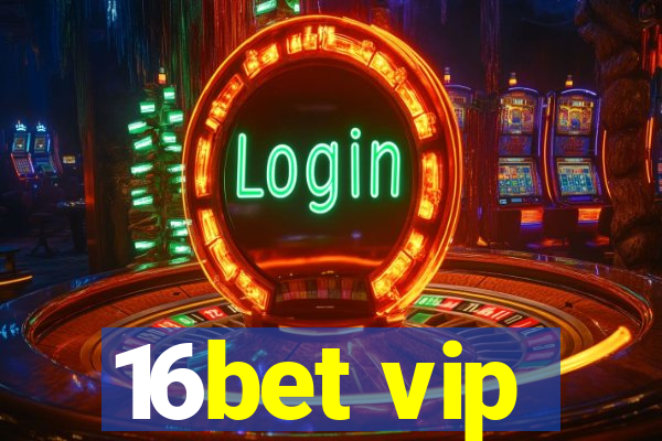 16bet vip