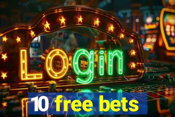 10 free bets