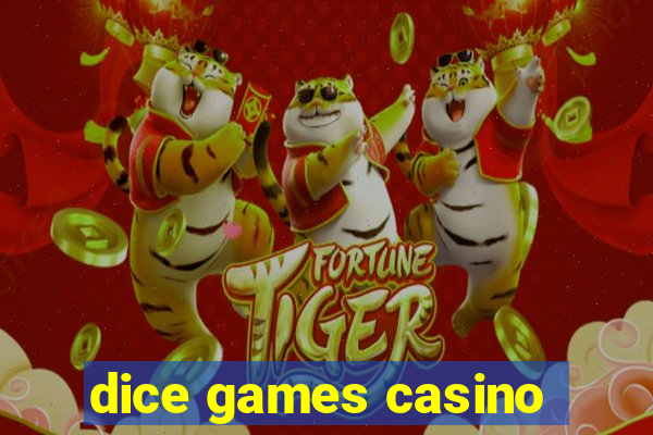 dice games casino