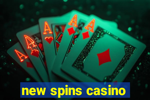 new spins casino