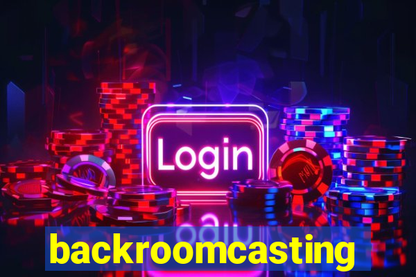 backroomcasting