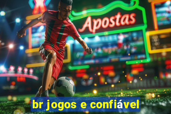 br jogos e confiável