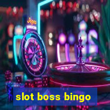 slot boss bingo